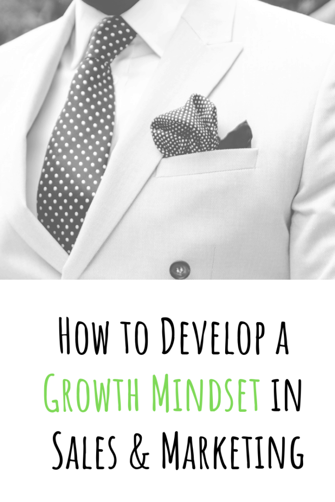 How to develop a growth mindset in sales & marketing